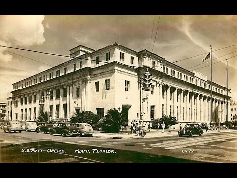 When Miami&#039;s Federal Building Was Downtown Miami&#039;s Post Office