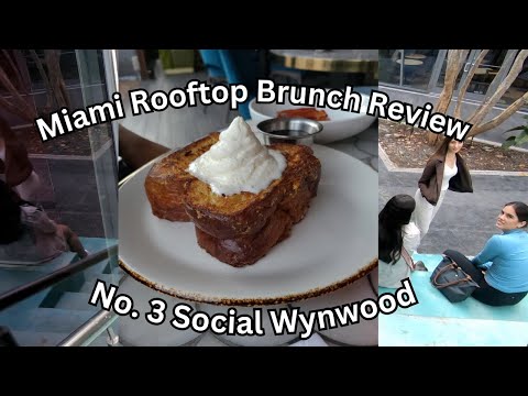 Miami Roof Top Brunch Review: No 3 Social Wynwood