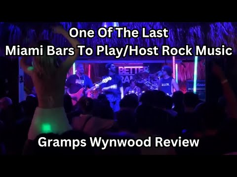 Gramps Wynwood Review: One of the last Miami bars to play/host Rock music..