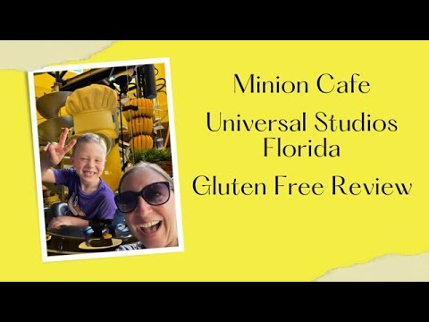 Minion Cafe - Universal Studios, Florida | Gluten Free Review