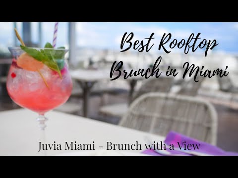 Juvia Miami: Brunch with a View Miami Beach | South Beach Brunch