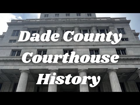 Miami Dade County Courthouse history