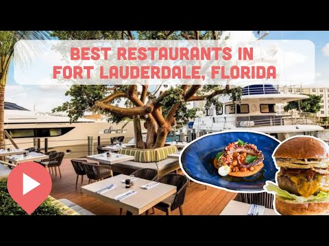 The Best Restaurants in Fort Lauderdale, Florida
